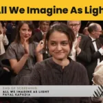 Cannes Luminary: Payal Kapadia's 'All We Imagine As Light' Radiates, Garners Eight-Minute Ovation.