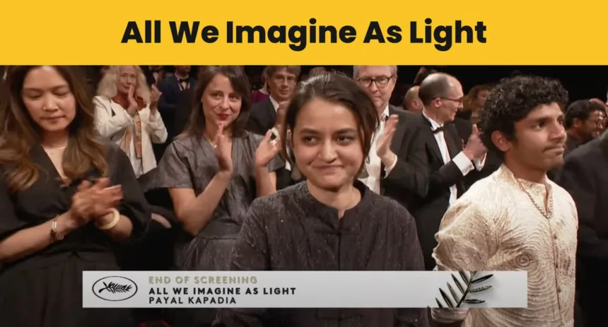 Cannes Luminary: Payal Kapadia's 'All We Imagine As Light' Radiates, Garners Eight-Minute Ovation.