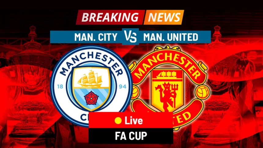 FA Cup Final- Manchester City vs. Manchester United