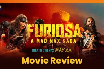 Furiosa- A Mad Max Saga Movie Review- A Riveting Review of the Mad Max Saga Continuation Large