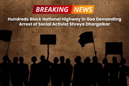 Hundreds Block National Highway in Goa Demanding Arrest of Social Activist Shreya Dhargalkar.