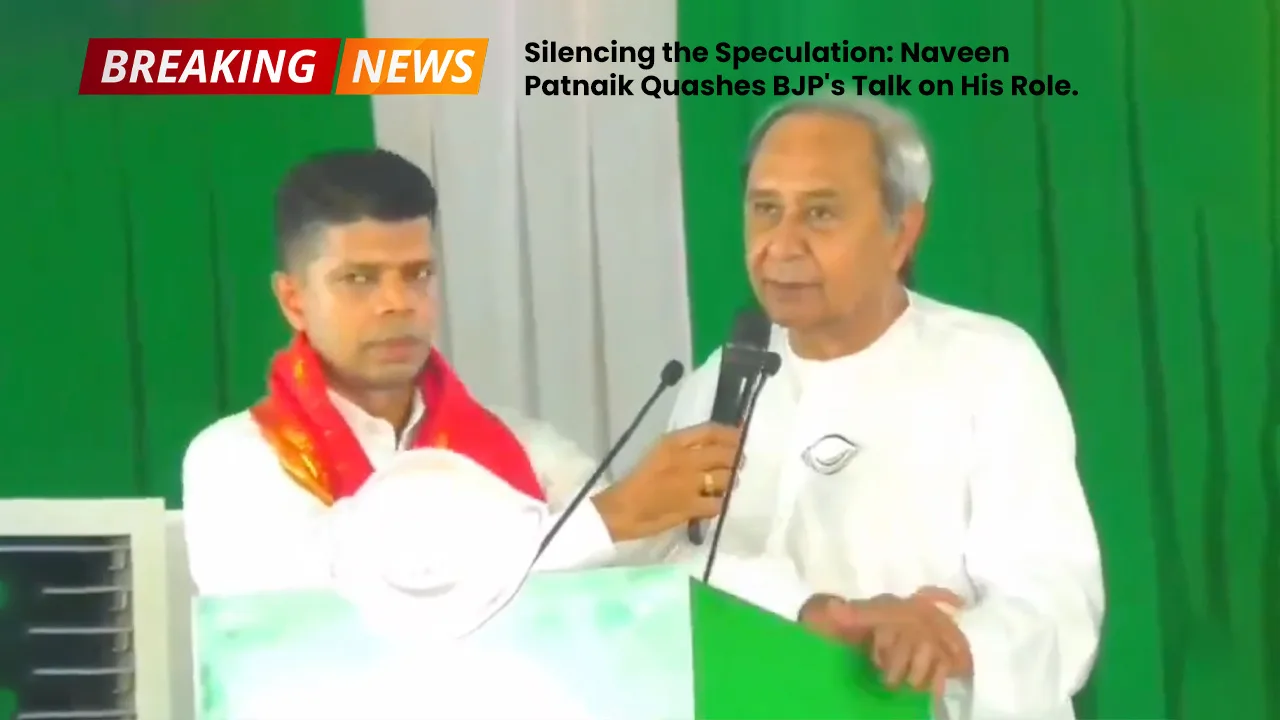 Silencing the Speculation - Naveen Patnaik Quashes BJP's Talk on His Role