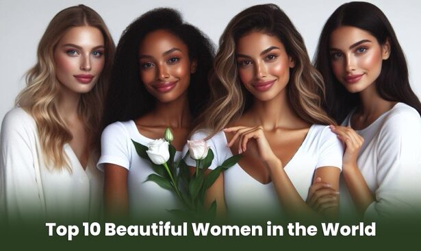 The Top 10 Most Beautiful Women in the World and Their Earnings - A Fascinating Insight