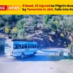 9 Dead, 33 Injured as Pilgrim Bus Attacked by Terrorists in J&K, Falls into Gorge