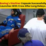 Boeing's Starliner Capsule Successfully Launches With Crew After Long Delays.