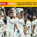 Dortmund vs Madrid - UEFA Champions League 2023-24 Final - How to Tune In!