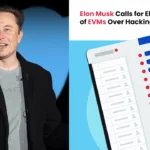 Elon Musk Calls for Elimination of EVMs Over Hacking Risks