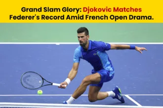 Grand Slam Glory - Djokovic Matches Federer's Record Amid French Open Drama