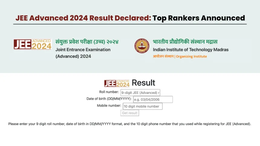 JEE Advanced 2024 Result Declared - Top Rankers Announced
