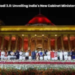 Modi 3.0: Unveiling India's New Cabinet Ministers.