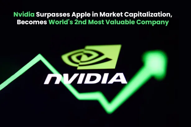 Nvidia Surpasses Apple in Market Capitalization Becomes Worlds 2nd Most Valuable Company