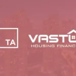TA Associates Invests in Vastu Housing Finance, Valuation Hits $1.4 Billion